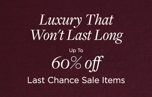 Up to 60% Off Last Chance Sale Items